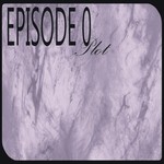 cover: Episode 0 - Plot