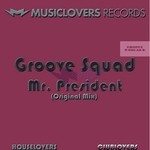 cover: Groove Squad - Mr President