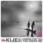 cover: Kije - Coming For You/You Know Me