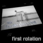 cover: The Fertile Crescent - First Rotation