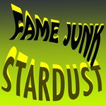 cover: Fame Junk - Stardust