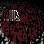 cover: Lfcs - Lost In Crowd