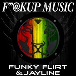 cover: Jayline & Funky Flirt - F**kUp Music