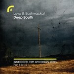 cover: Layo & Bushwacka - Deep South (remixes)