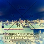 cover: American Authors - Best Day Of My Life (Gazzo Remix)