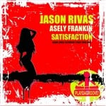 cover: Jason Rivas|Frankin, Asely - Satisfaction (Jason Rivas Saturday Night Funk Mix)