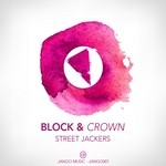 cover: Block & Crown - Street Jackers (Club Mix)