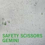 cover: Safety Scissors - Gemini