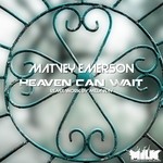 cover: Matvey Emerson - Heaven Can Wait (Millaway Remix)