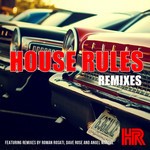 cover: House Rules - House Rules Remixes