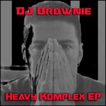 cover: Dj Brownie - Heavy Komplex EP