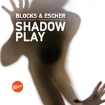 cover: Blocks & Escher - Shadow Play/Miler