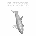 cover: Brilliant Brothers - Black & Bad EP