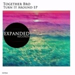 cover: Anthony Poteat|Togetherbro - Turn It Around EP