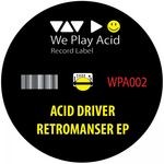 cover: Acid Driver - Retromanser EP