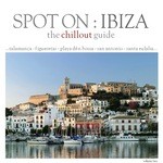 cover: Various - Spot On: Ibiza - The Chill Out Guide, Vol  2