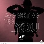 cover: Avicii - Addicted To You (Remixes)