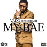 cover: Jeremih|Vado - My Bae (Explicit)