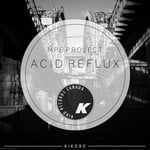 cover: Mpe Project - Acid Reflux