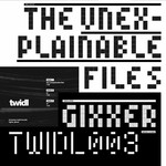 cover: Gixxer - The Unexplainable Files