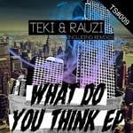 cover: Teki&rauzi - What Do You Think