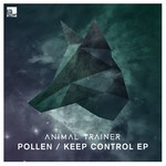 cover: Animal Trainer - Pollen / Keep Control