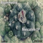 cover: Asymmetric - Mescaline EP