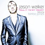 cover: Bimbo Jones|Walker, Jason - Tell It To My Heart: Remixes