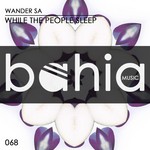 cover: Wander Sa - While The People Sleep