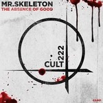 cover: Mr Skeleton - The Absence of Good LP