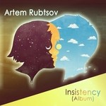 cover: Artem Rubtsov - Insistensy