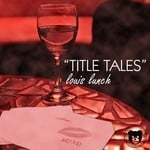 cover: Louis Lunch - Title Tales