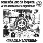 cover: SONZ OF A LOOP DA LOOP ERA|The Scratchadelic Experience - Peace