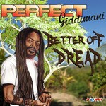 cover: Perfect Giddimani - Better Off Dread