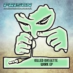 cover: Killed Kassette - Work EP