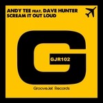 cover: Dave Hunter|Tee, Andy - Scream It Out Loud (Andy Tee & Samuele Sartini Scream Mix)