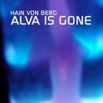 cover: Hain Von Berg - Alva Is Gone