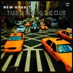 cover: New Rabbit - Take A Taxi To The Club EP