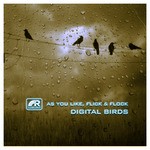 cover: As You Like|Flick & Flock - Digital Birds