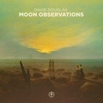 cover: David Douglas - Moon Observations