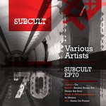 cover: Various - SUBCULT 70 EP