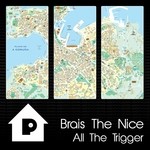 cover: Brais The Nice - All The Trigger