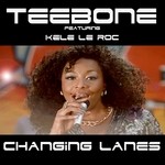 cover: Kele Le Roc|Teebone - Changing Lanes