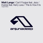 cover: Jeza|Kerry Leva|Lange, Matt - I Can't Forgive/Inverse/This Is How It Is