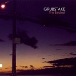 cover: Grubstake - The Bestest