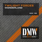 cover: Twilight Forces - Wonderland