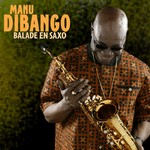 cover: Dibango, Manu|Jacob Desvarieux - Balade En Saxo