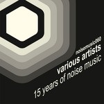 cover: Various - 15 Years Of Noise Music