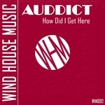 cover: Auddict - How Did I Get Here