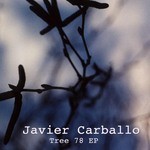 cover: Javier Carballo - Tree 78 EP